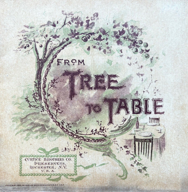 (Preserving) From Tree to Table: Table Delicacies from the Gardens of Genesee (Curtice Bros.)